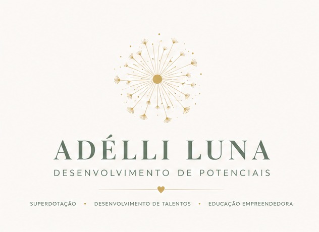 Adélli Luna — Desenvolvimento de Potenciais: Superdotação, Desenvolvimento de Talentos, Educação Empreendedora